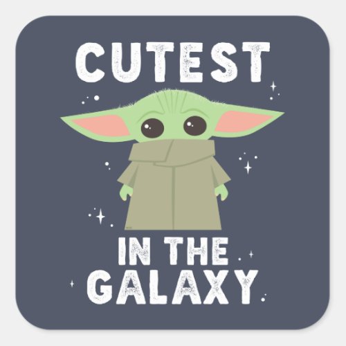 The Child  Cutest in the Galaxy Square Sticker