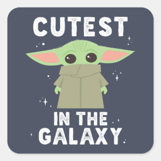 The Child | Cutest in the Galaxy Square Sticker