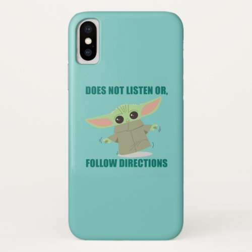 The Child  Does Not Listen of Follow Directions iPhone X Case