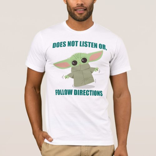 The Child  Does Not Listen of Follow Directions T_Shirt
