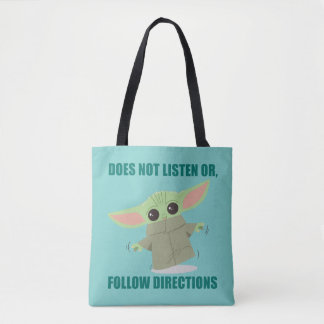 The Child | Does Not Listen of Follow Directions Tote Bag