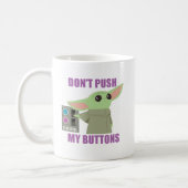 The Child | Don't Push My Buttons Coffee Mug (Left)