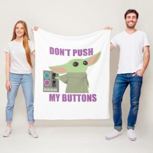 The Child   Don't Push My Buttons Fleece Blanket
