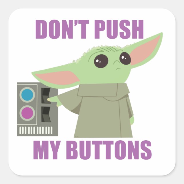 The Child | Don't Push My Buttons Square Sticker (Front)