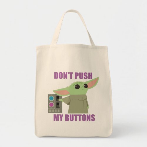 The Child  Dont Push My Buttons Tote Bag