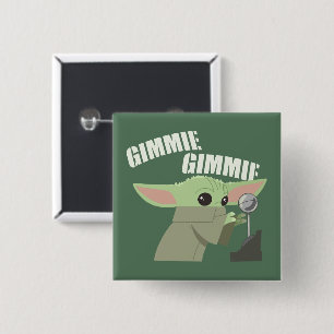 The Child Gimmie, Gimmie Button
