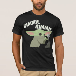 The Child | Gimmie, Gimmie T-Shirt