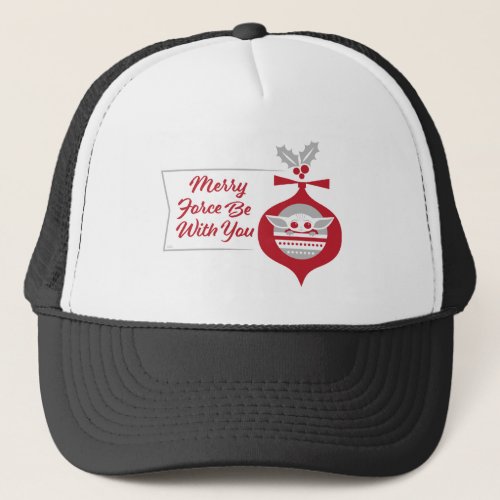 The Child  Merry Force Be With You Ornament Trucker Hat