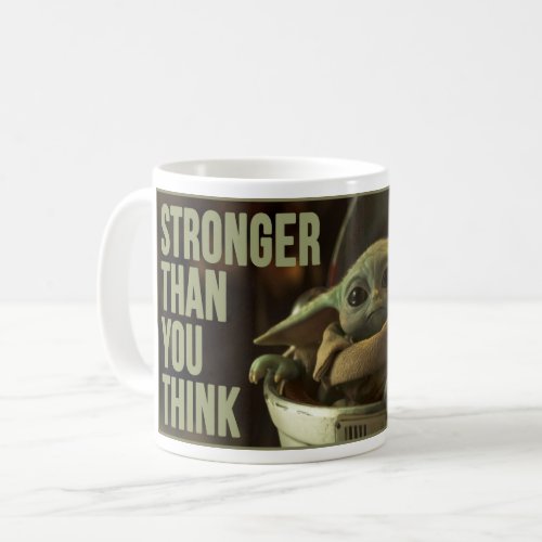 The Child Still Frame Stronger Than You think Coffee Mug