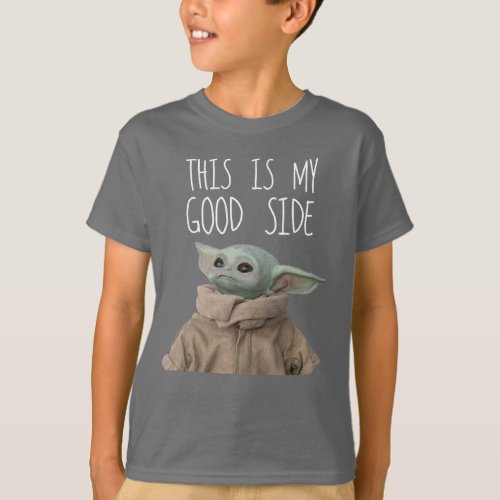 The Child This Is My Good Side T_Shirt