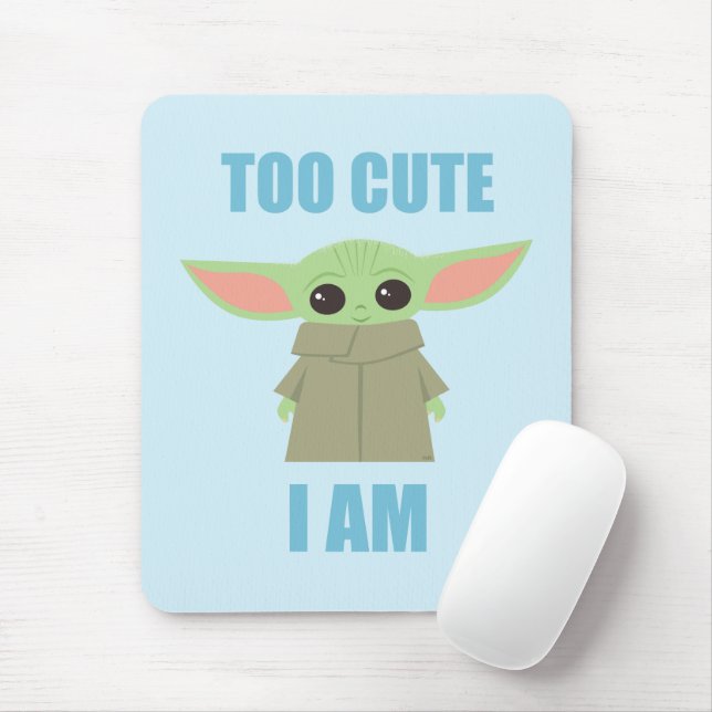 The Child - Too Cute I Am Mouse Pad (With Mouse)