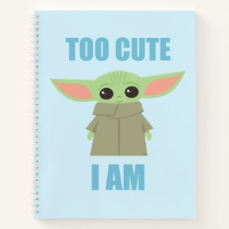 The Child - Too Cute I Am Notebook