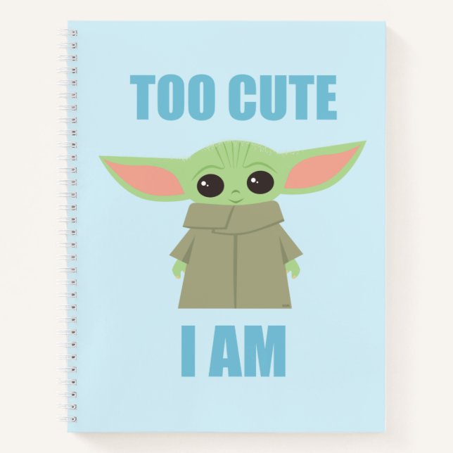 The Child - Too Cute I Am Notebook (Front)