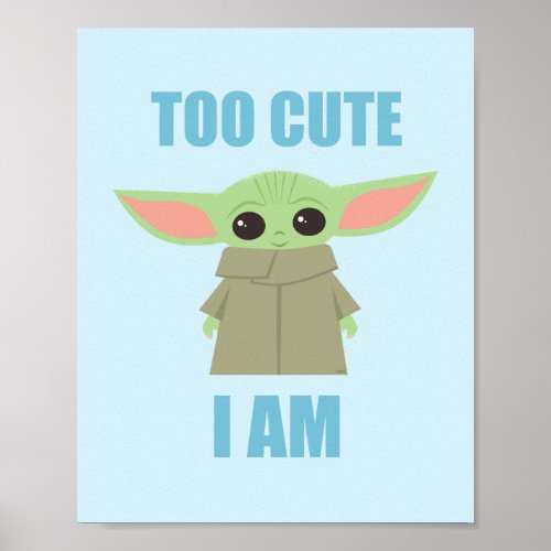 The Child _ Too Cute I Am Poster