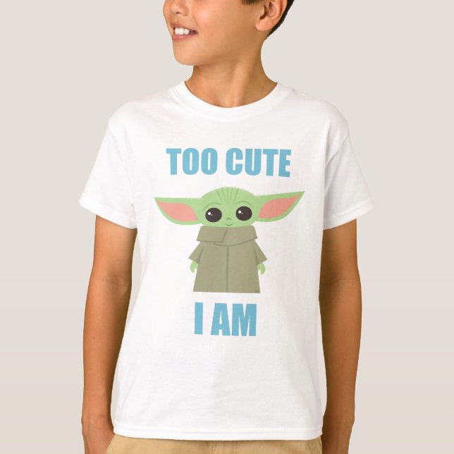 The Child - Too Cute I Am T-Shirt (Front)