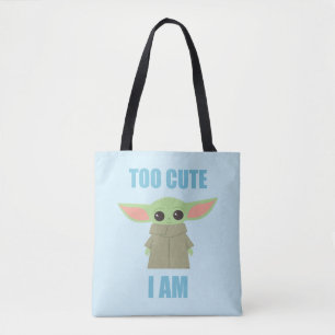 The Child - Too Cute I Am Tote Bag