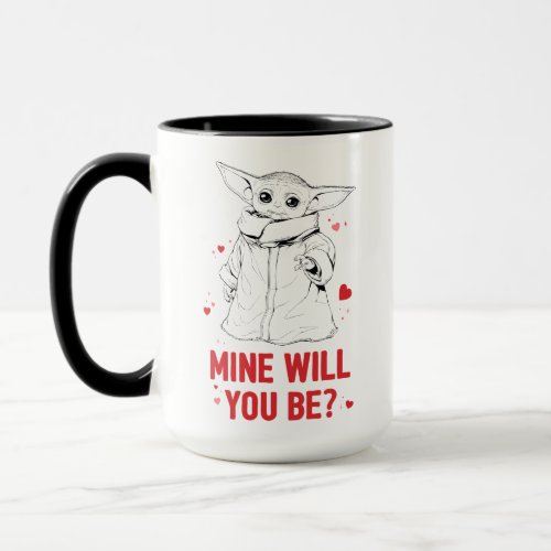 The Child Valentine  Mine Will You Be Mug