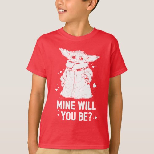 The Child Valentine  Mine Will You Be T_Shirt