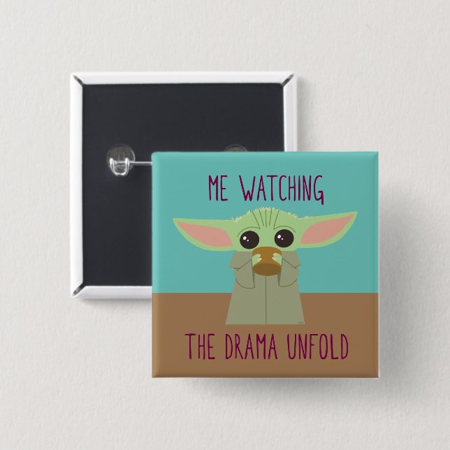 The Child - Watching The Drama Unfold Button (Front & Back)