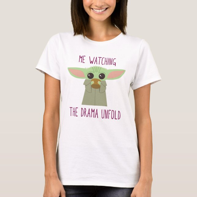 The Child - Watching The Drama Unfold T-Shirt (Front)
