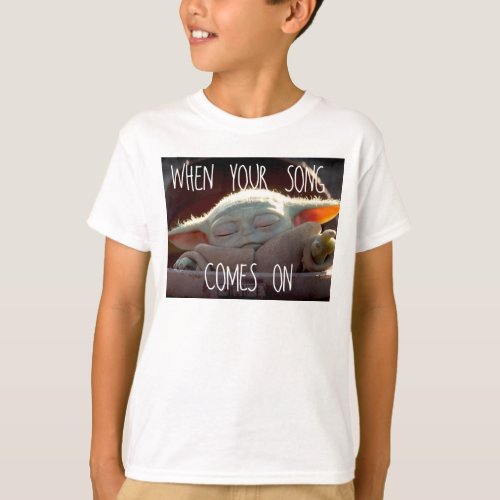 The Child When Your Song Comes On T_Shirt