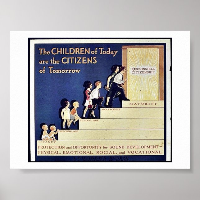 The Children Of Today Are The Citizens Of Tomorrow Poster (Front)