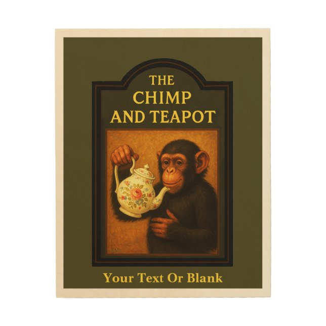 The Chimp And Teapot Pub Wood Wall Art (Front)