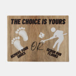 The choice is yours! doormat
