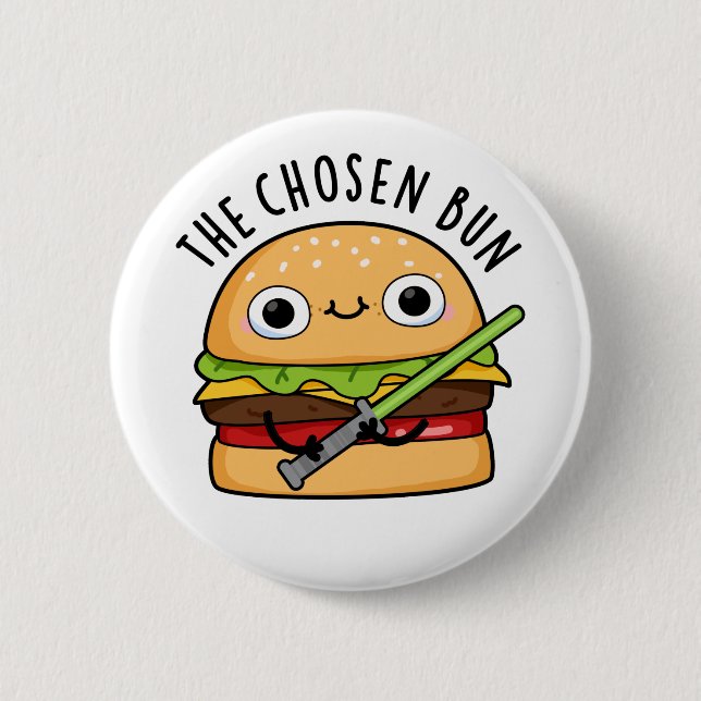 The Chosen Bun Funny Food Warrior Bun Pun Button (Front)