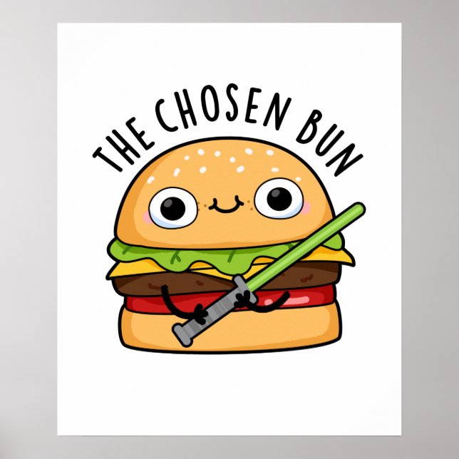 The Chosen Bun Funny Food Warrior Bun Pun Poster (Front)