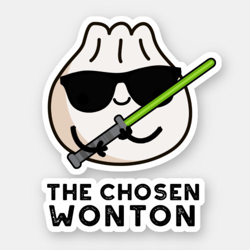 The Chosen Wonton Funny Food Pun  Sticker