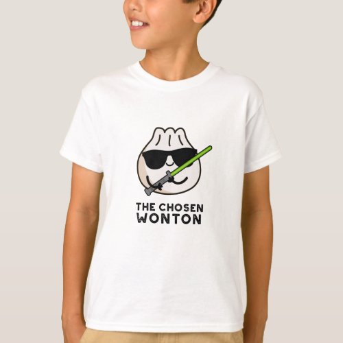 The Chosen Wonton Funny Food Pun  T_Shirt