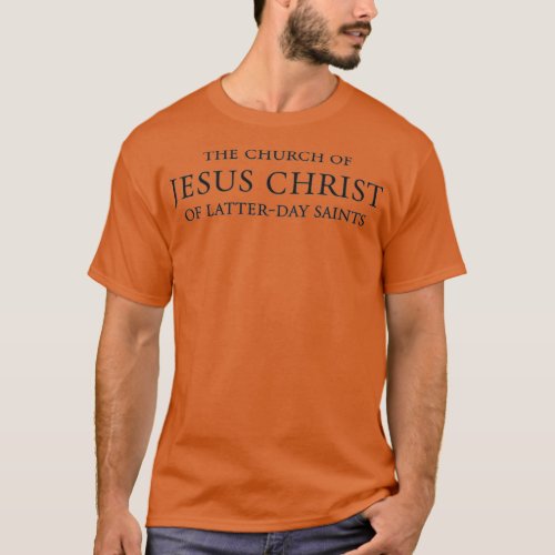 The Church of Jesus Christ of LatterDay Saints T_Shirt