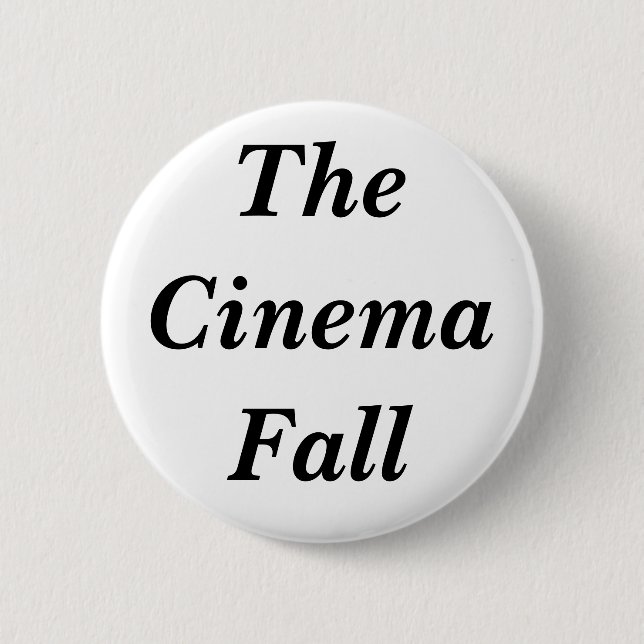 The Cinema Fall Button (Front)
