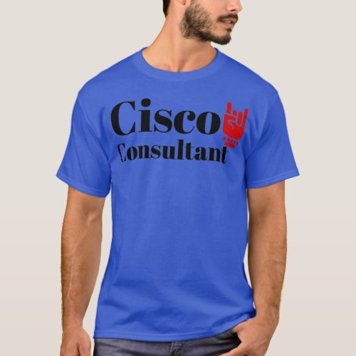 The Cisco Consultant T_Shirt