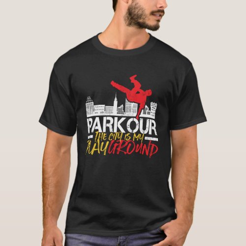 The City Is My Playground Parkour and Freerunning T_Shirt
