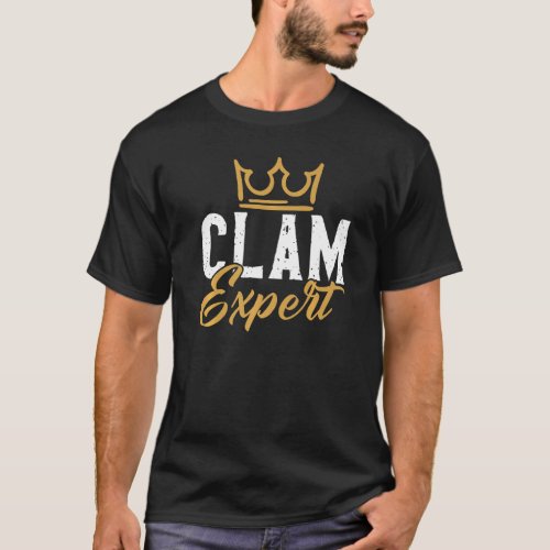 The Clam Expert Looks Like Sea Creature Clams   T_Shirt