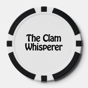 the clam whisperer poker chips