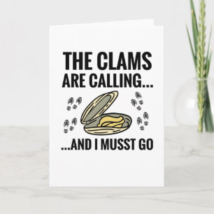 The Clams Are Calling And I Must Go Clam Digging Card