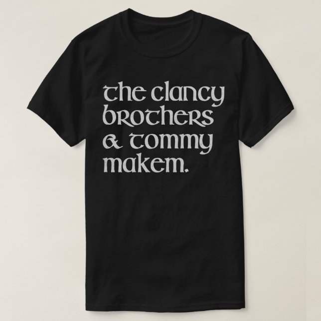 The Clancy Brothers Tommy Makem2 T-Shirt (Design Front)