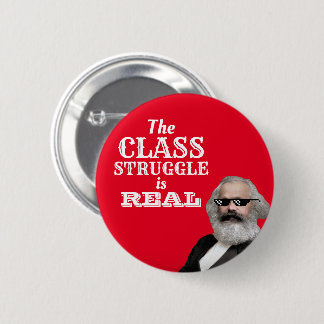 The Class Struggle is Real Cool Marx Button