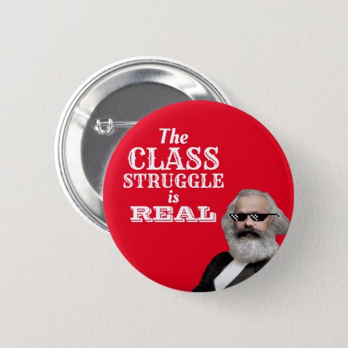 The Class Struggle is Real Cool Marx Button