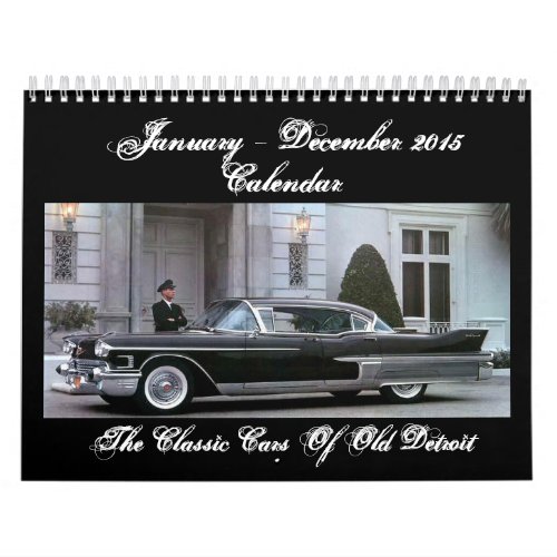 The Classic Cars of Old Detroit 2015 Calendar