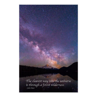 'The clearest way into the universe' J Muir quote  Poster