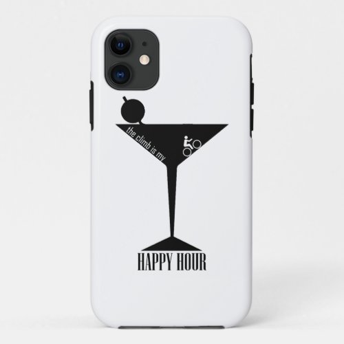 The Climb Is My Happy Hour iPhone 11 Case