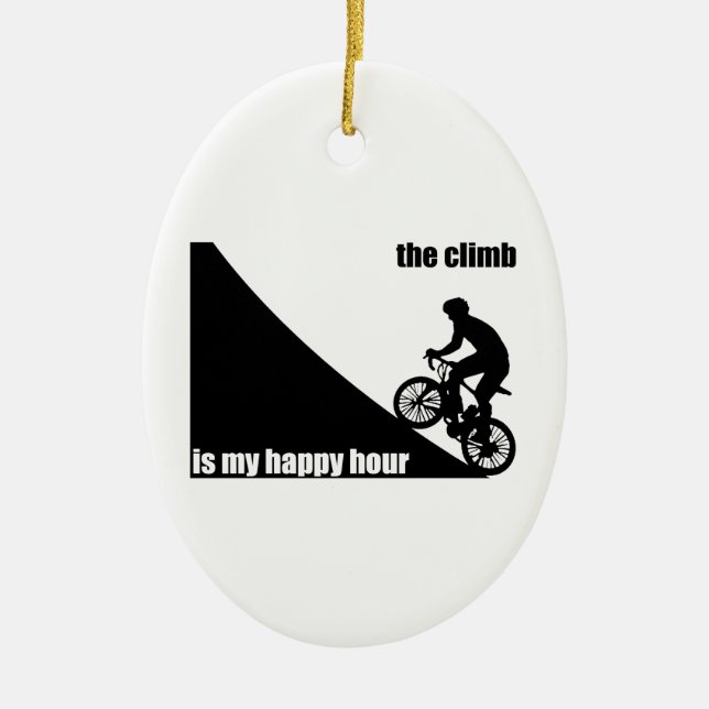 The Climb Is My Happy Hour Ceramic Ornament (Front)