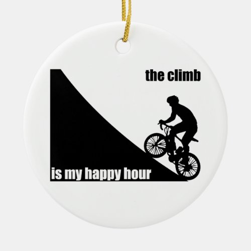 The Climb Is My Happy Hour Ceramic Ornament