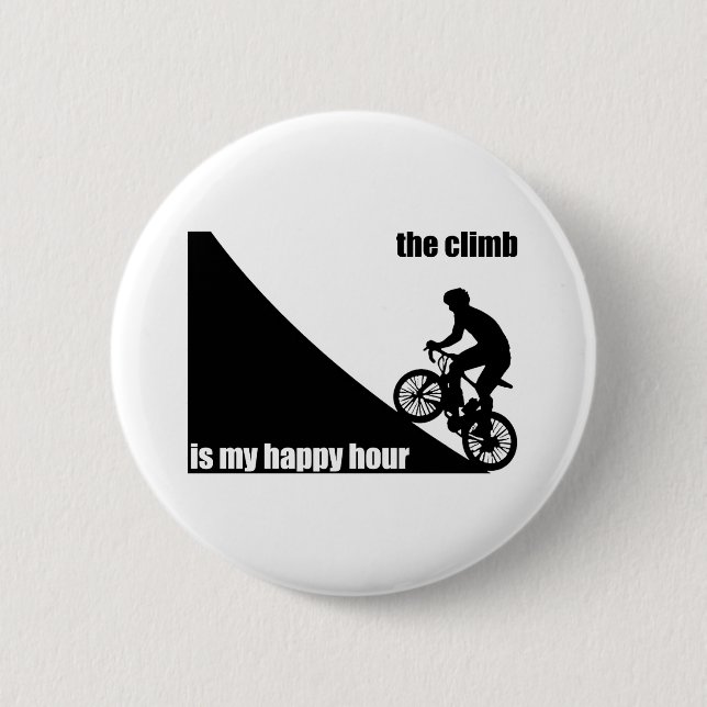 The Climb Is My Happy Hour Pinback Button (Front)