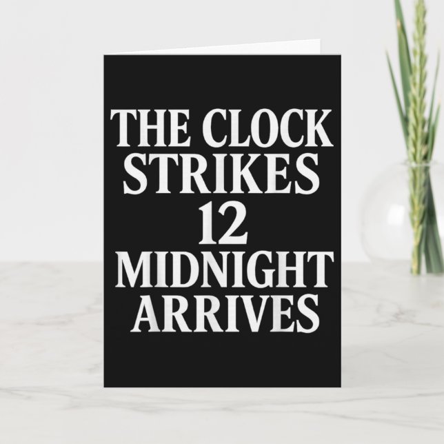 The Clock Strikes 12 Midnight Arrives Meme _2  Card (Front)