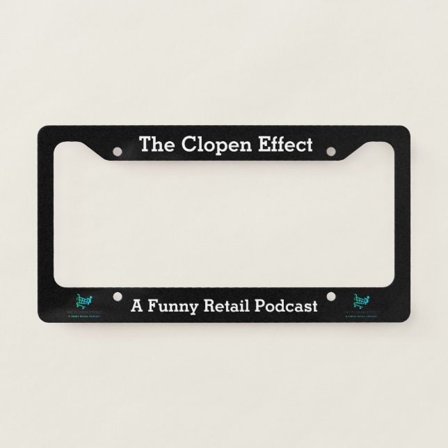 The Clopen Effect - Style B License Plate Frame (Front)